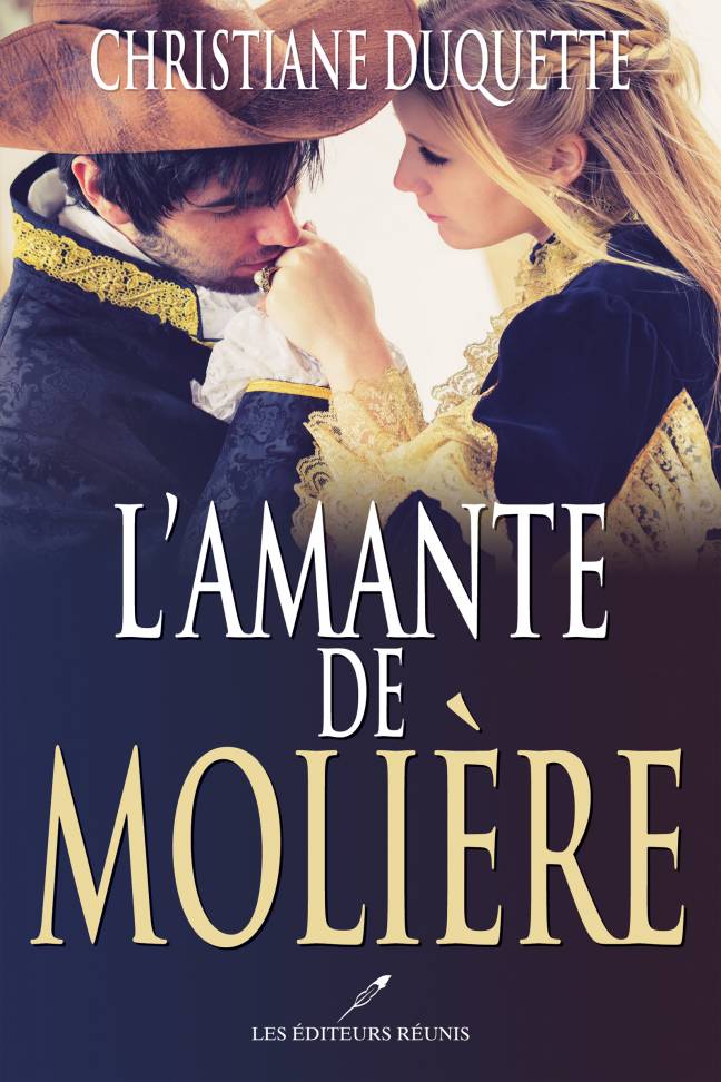 amante de molière;éditeurs réunis;christiane duquette;l'amante de molière