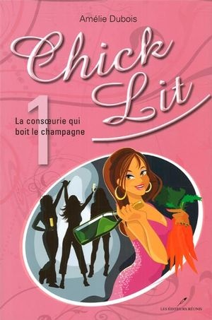 chick;lit;chick-lit;consoeurie;boit;le;champagne;amelie;amélie;dubois;tome;1;éditeurs;editeurs;réunis;reunis;LER;epub;pdf;livre