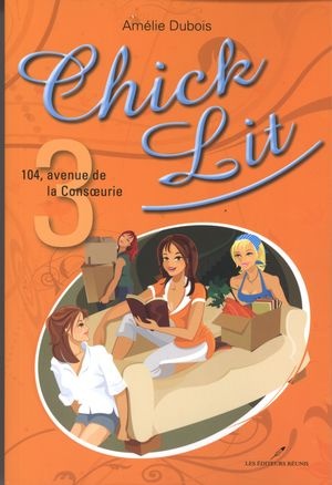 chick-lit;chick;lit;tome;3;amelie;amélie;dubois;éditeurs;editeurs;réunis;reunis