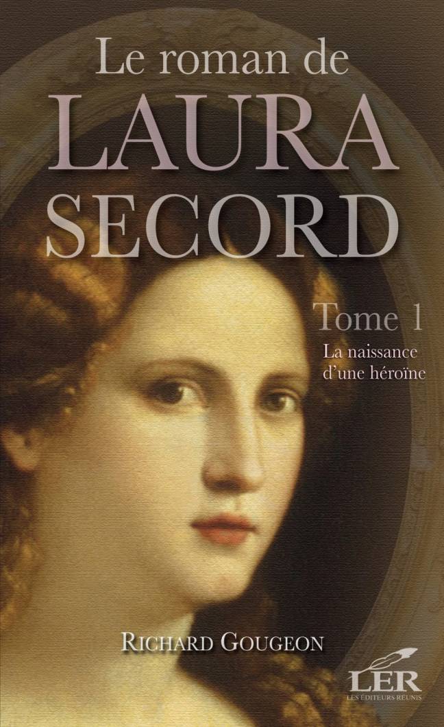 Le roman de Laura Secord, tome 1 : La naissance d’une héroïne
