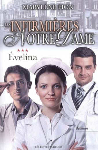 infirmières;infirmieres;notre-dame;notre;dame;évelina;tome;3;evelina;marylène;marylene;pion;ce;qui;se;passe;au;mexique;amélie;dubois;amelie;chick-lit;chick;it;éditeurs;editeurs;réunis;reunis;LER;epub;pdf;livre