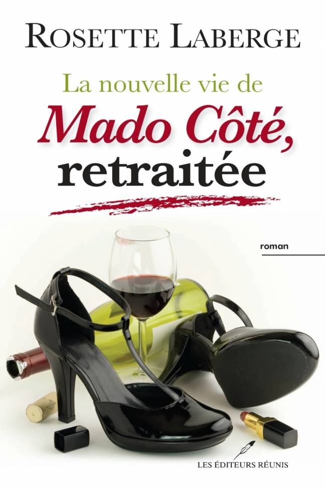 nouvelle;vie;de;mado;cote;côté;retraitée;retraitee;rosette;laberge;éditeurs;réunis;reunis;editeurs