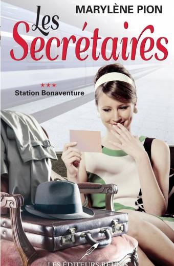 Les secrétaires, tome 3 : Station Bonaventure