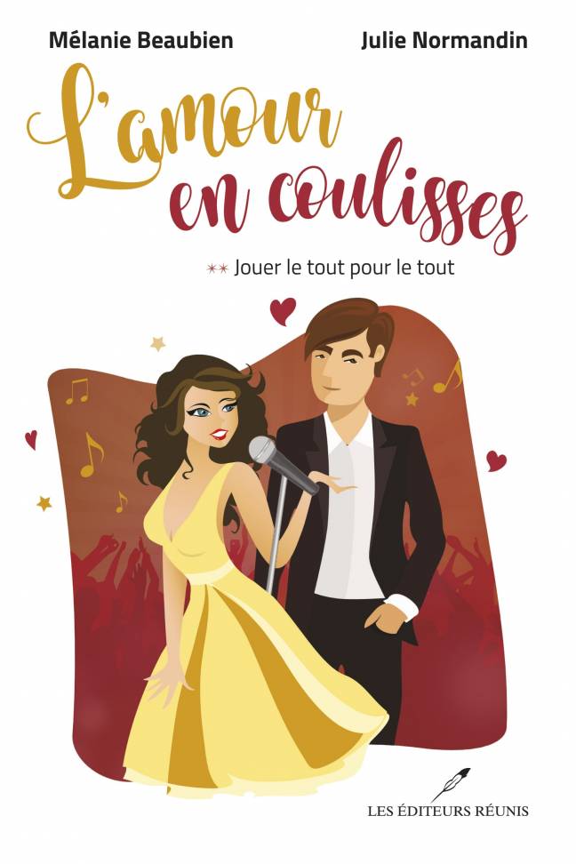 l'amour;amour;en;coulisses;melanie;mélanie;beaubien;julie;normandin;éditeurs;réunis;reunis;editeurs;tome;2