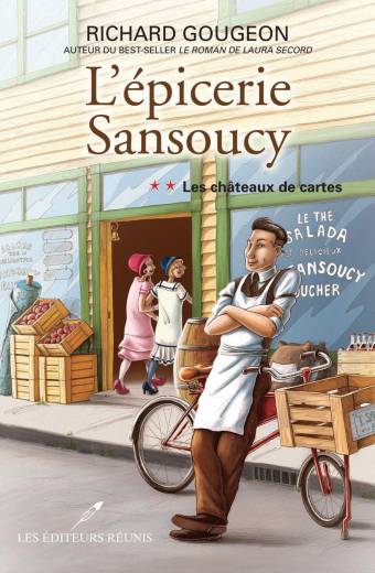 L’épicerie Sansoucy, tome 2 : Les châteaux de cartes