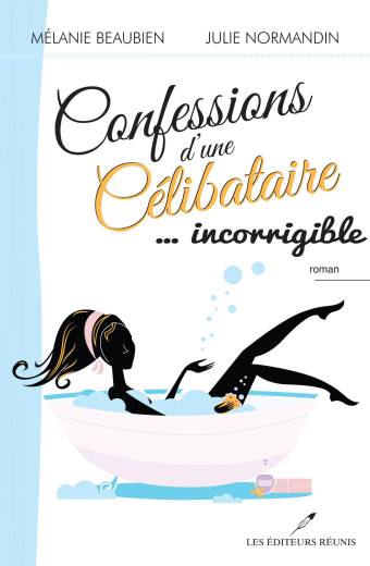 Confessions d'une célibataire... incorrigible
