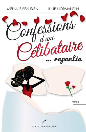 Confessions d'une célibataire... repentie
