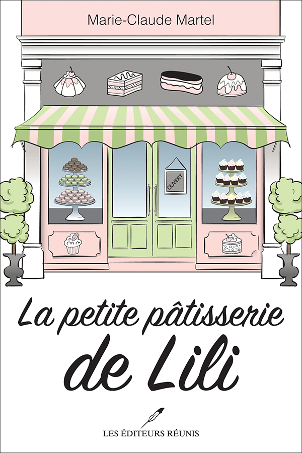 La petite pâtisserie de Lili - Marie-Claude Martel