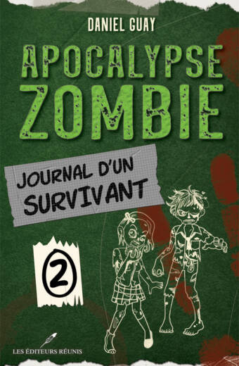 Apocalypse zombie, tome 2 : Journal d'un survivant - Daniel Guay