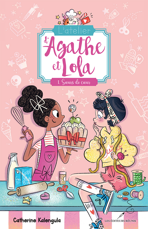 L'Atelier d'Agathe et Lola, tome 1 : Soeurs de coeur - Catherine Kalengula