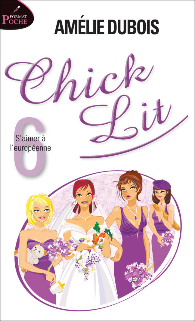 Chick Lit, tome 6 : S'aimer à l'européenne (format poche) - Amélie Dubois