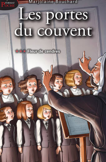 Les portes du couvent, tome 2 : Fleur de cendres (format poche) - Marjolaine Bouchard