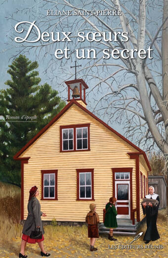 Deux soeurs et un secret - Éliane Saint-Pierre