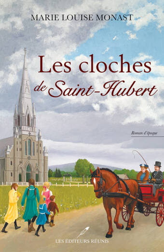 Les cloches de Saint-Hubert par Marie Louise Monast