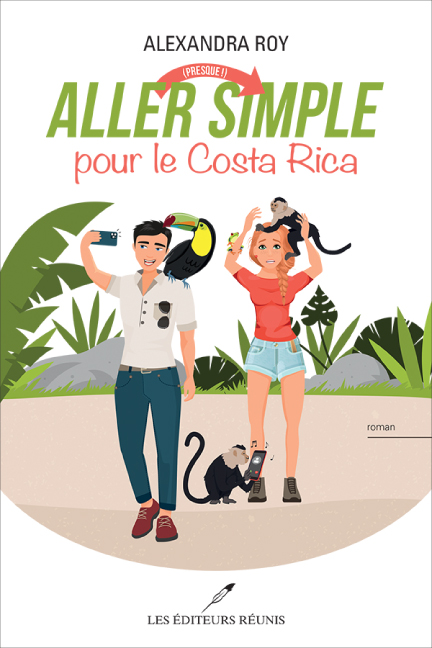 Aller (presque!) simple pour le Costa Rica - Alexandra Roy