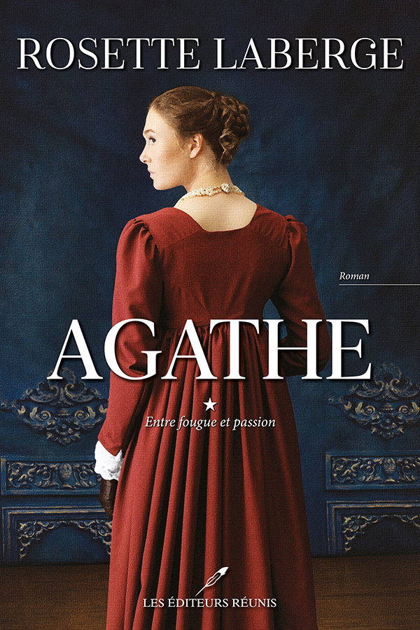 Agathe, tome 1 : Entre fougue et passion
