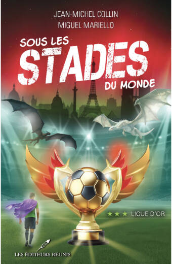Sous les stades du monde, tome 3