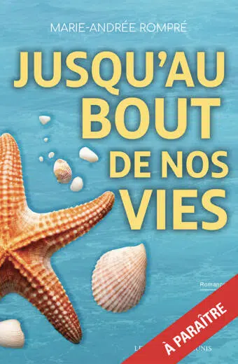 Jusqu'au bout de nos vies