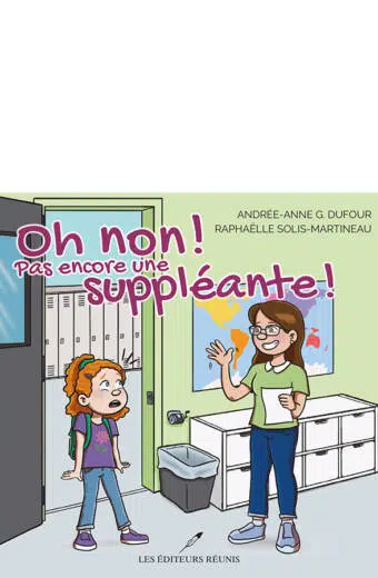 Oh non! Pas encore une suppléante !
