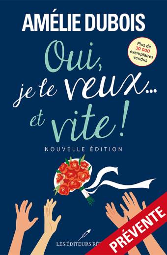Oui, je le veux... et vite ! (Nouvelle édition)